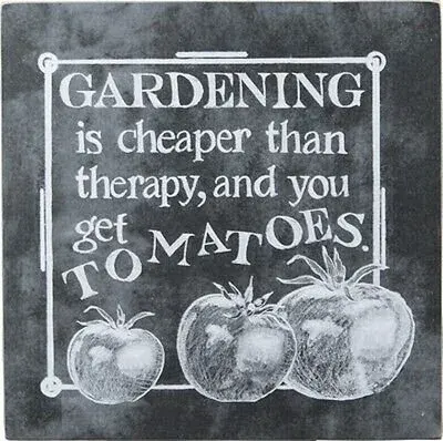 Box Sign ~ Gardening is Cheaper Than Therapy